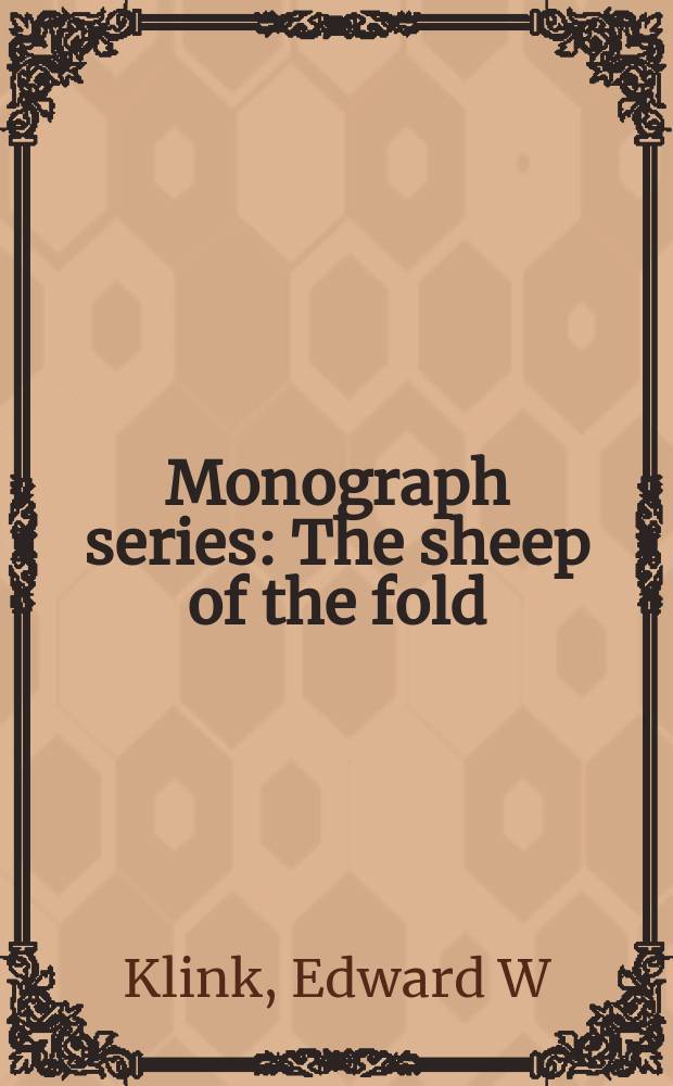Monograph series : The sheep of the fold = Пасомые пасомых: Слушатели и источник Евангелия от Иоанна