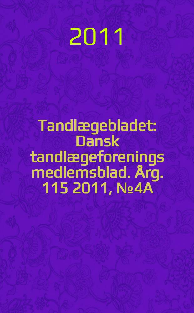 Tandlægebladet : Dansk tandlægeforenings medlemsblad. Årg. 115 2011, № 4A : Scandefa 2011 = Стоматологическая ярмарка Скандефа 2011