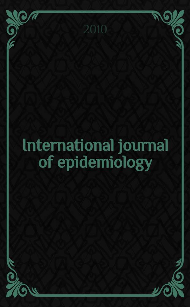 International journal of epidemiology : Offic. journal of the Intern. epidemiol. assoc. Vol. 39, № 1