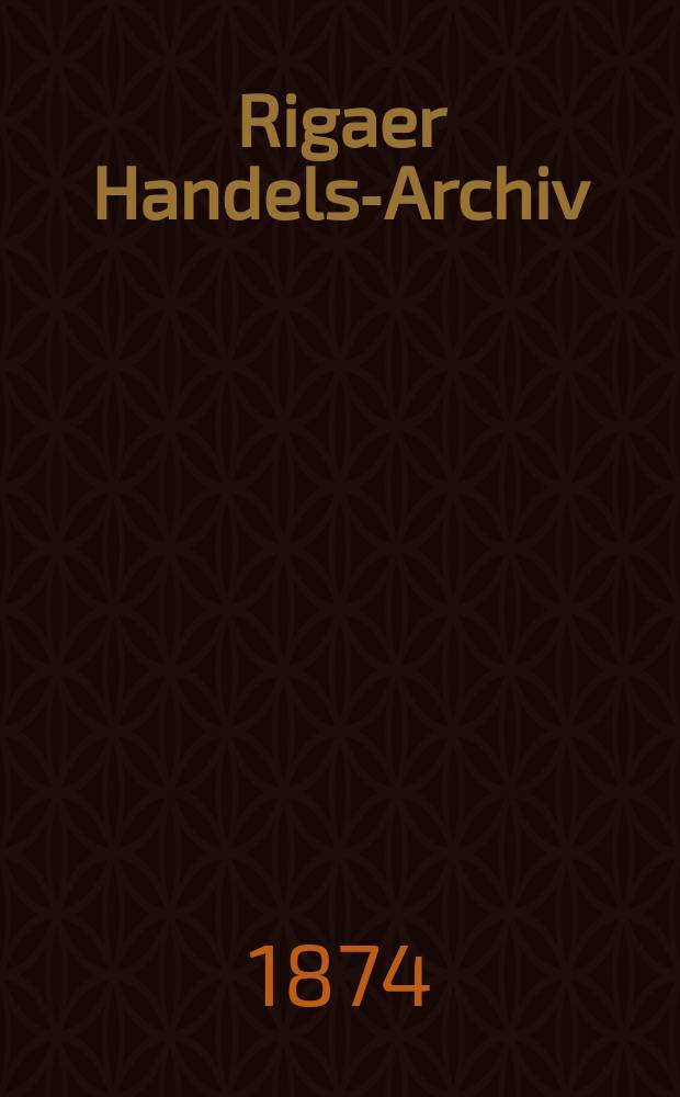 Rigaer Handels-Archiv
