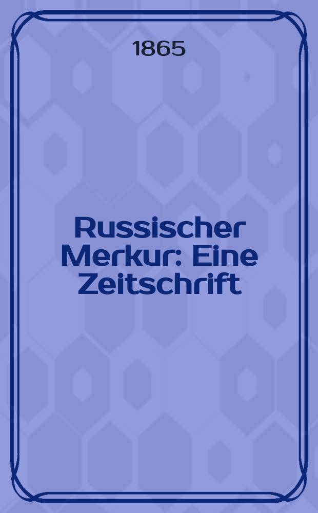 Russischer Merkur : Eine Zeitschrift
