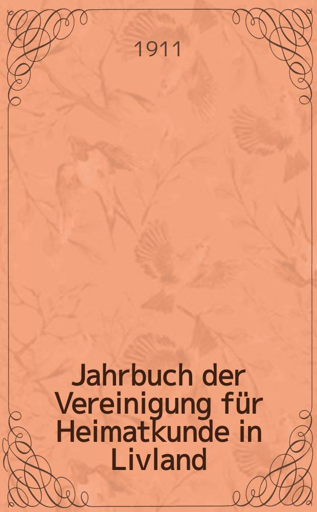 Jahrbuch der Vereinigung für Heimatkunde in Livland