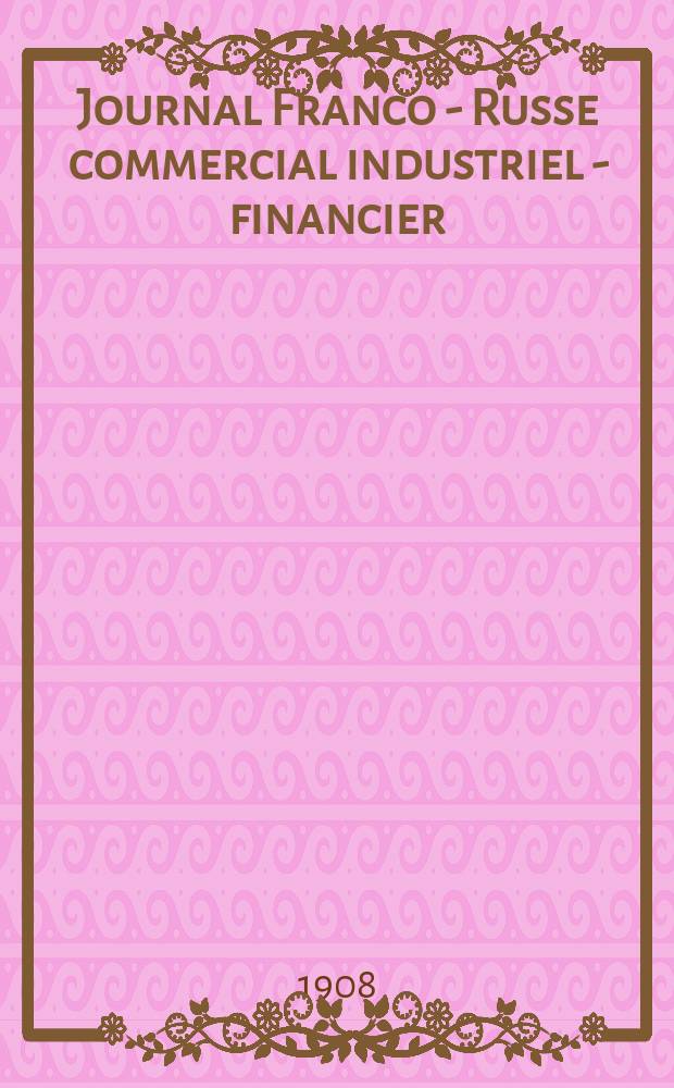 Journal Franco - Russe commercial industriel - financier