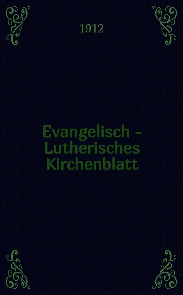 Evangelisch - Lutherisches Kirchenblatt