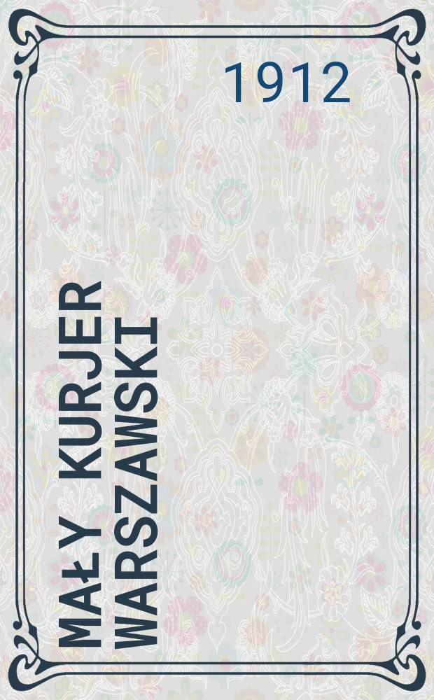 Mały Kurjer Warszawski : Wych. codz. rano