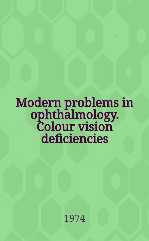 Modern problems in ophthalmology. Colour vision deficiencies