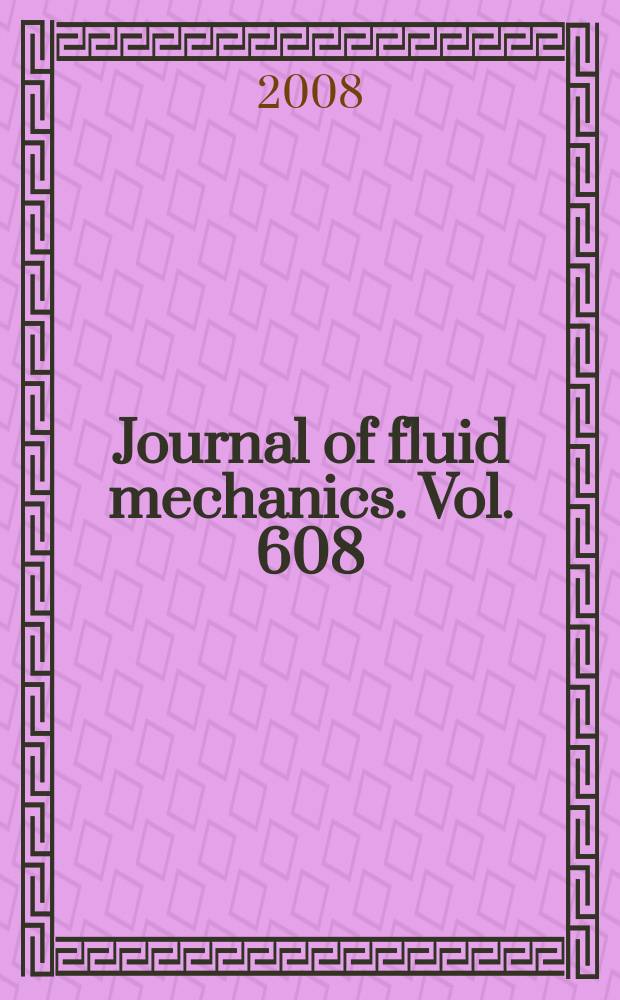 Journal of fluid mechanics. Vol. 608