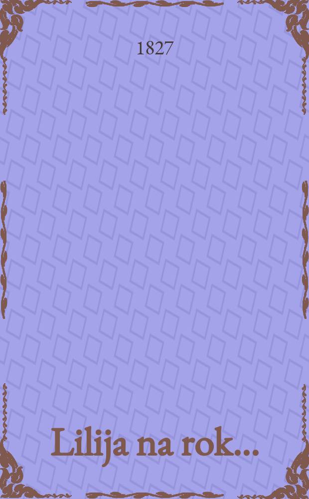Lilija na rok ...