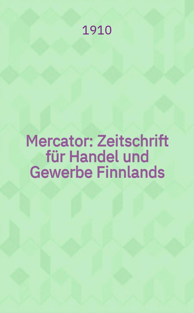 Mercator : Zeitschrift für Handel und Gewerbe Finnlands