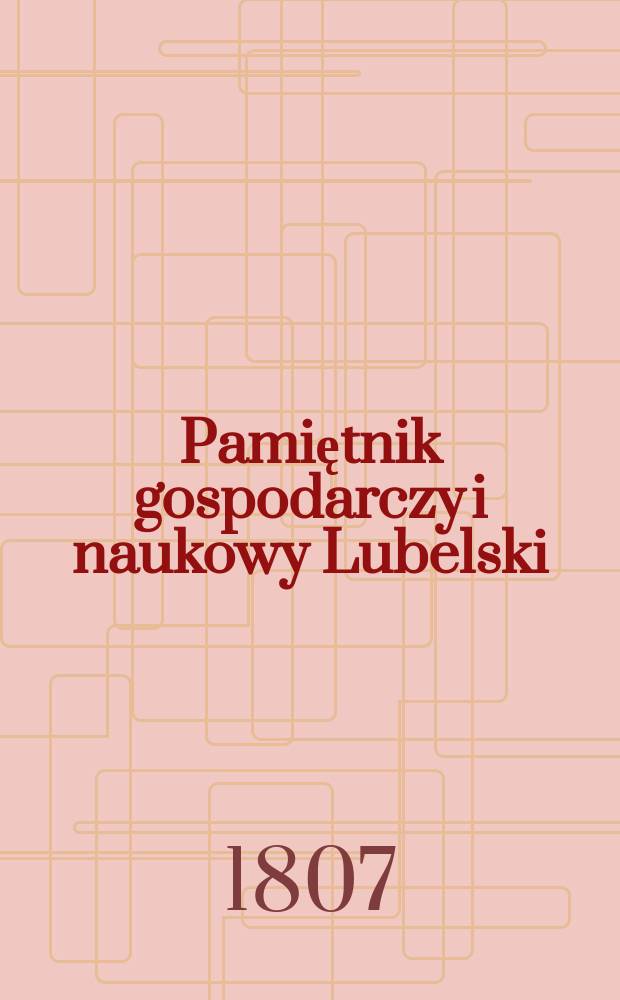 Pamiętnik gospodarczy i naukowy Lubelski