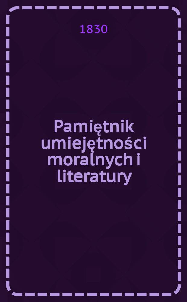 Pamiętnik umiejętności moralnych i literatury