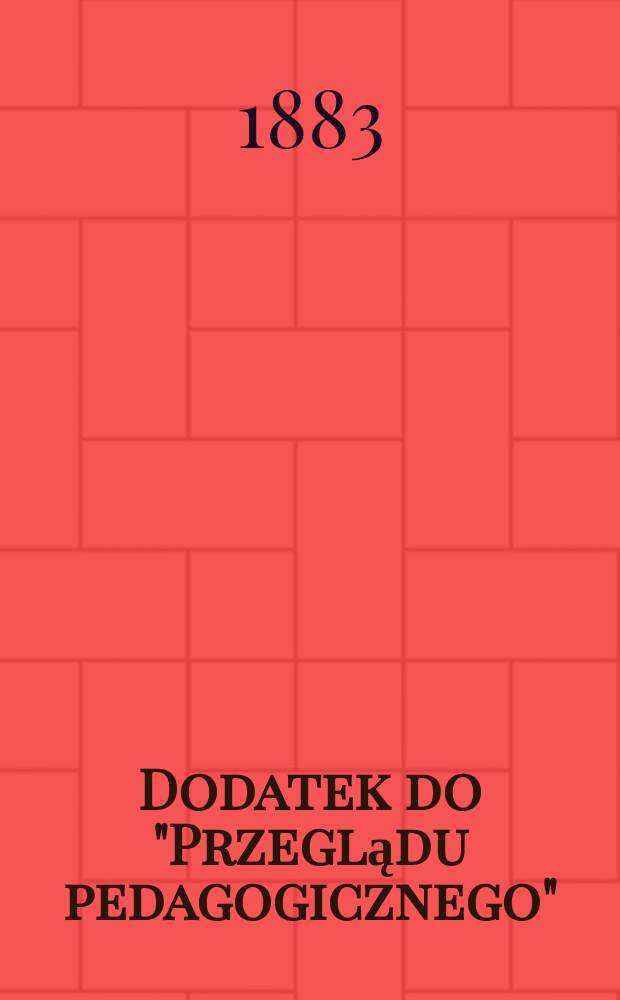 Dodatek do "Przeglądu pedagogicznego"
