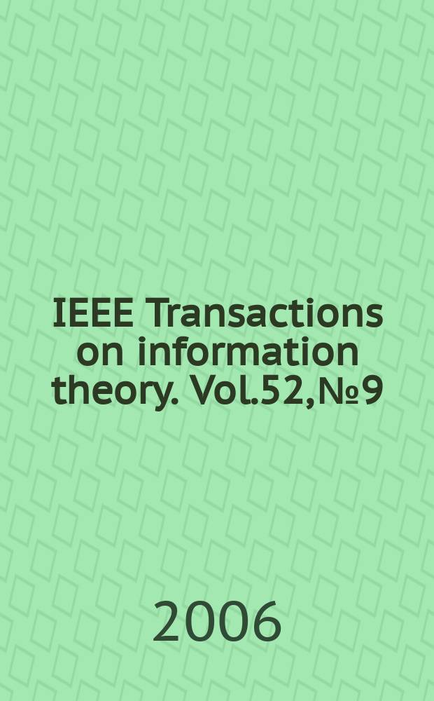 IEEE Transactions on information theory. Vol.52, № 9