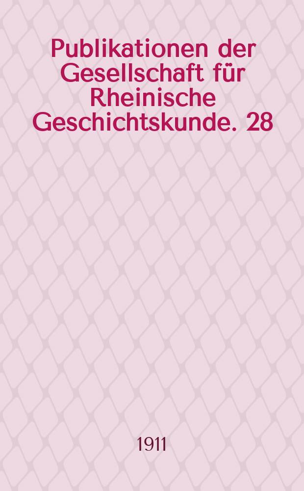 Publikationen der Gesellschaft für Rheinische Geschichtskunde. 28 : Jülich-Bergische Kirchenpolitik am Ausgange des Mittelalters und in der Reformationszeit