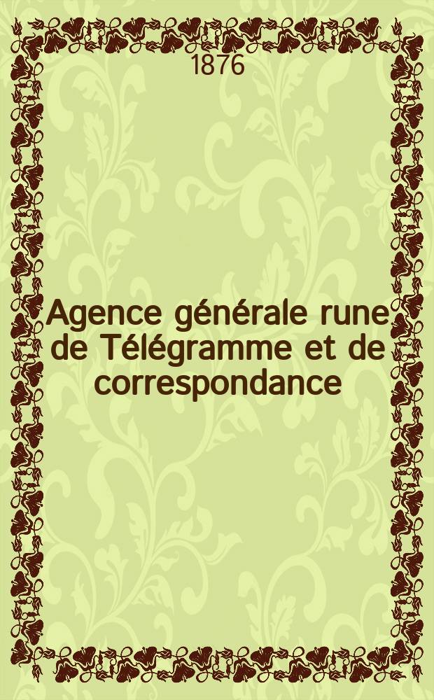 Agence g&eacute;n&eacute;rale rune de T&eacute;l&eacute;gramme et de correspondance