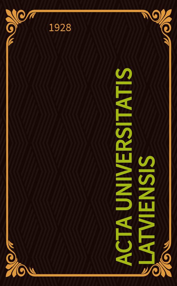 Acta Universitatis Latviensis = Latvijas Augstskolas Raksti