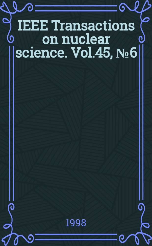 IEEE Transactions on nuclear science. Vol.45, №6(Pt.3)