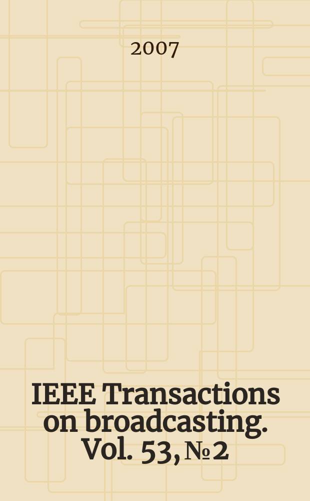 IEEE Transactions on broadcasting. Vol. 53, № 2