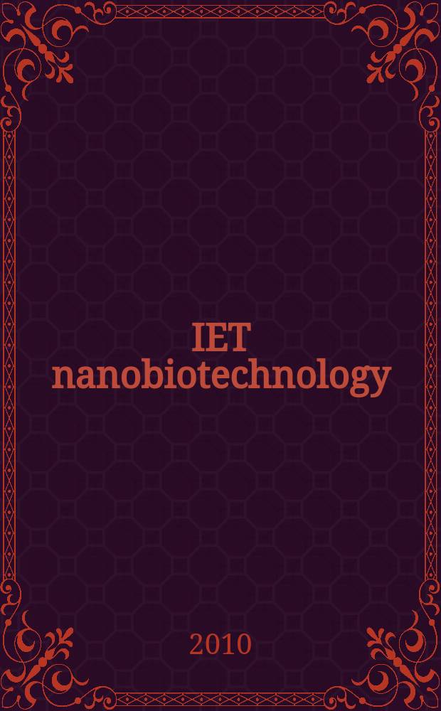 IET nanobiotechnology : formerly IEE proceedings. Nanobiotechnology. Vol. 4, № 1
