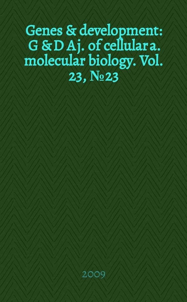 Genes & development : G & D A j. of cellular a. molecular biology. Vol. 23, № 23