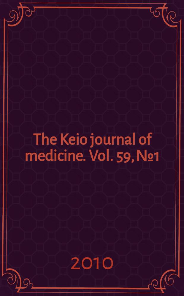 The Keio journal of medicine. Vol. 59, № 1