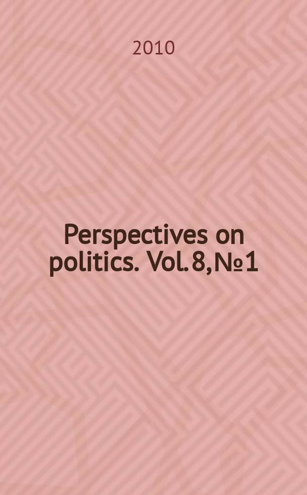 Perspectives on politics. Vol. 8, № 1