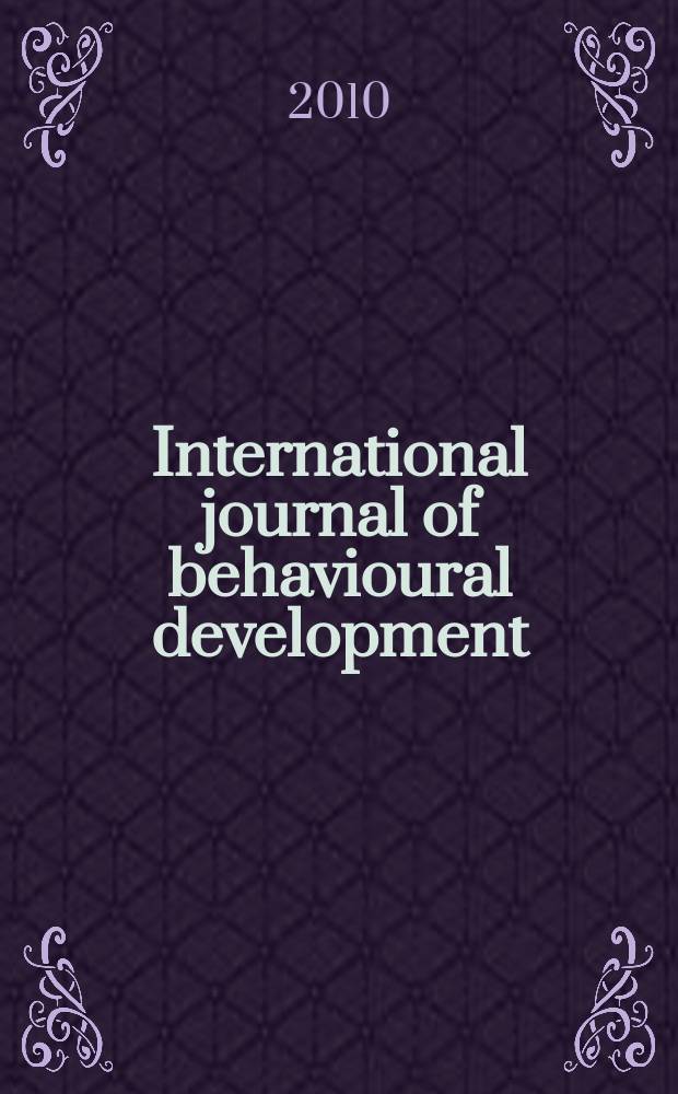 International journal of behavioural development : IJBD A publ. of the Intern. soc. for the study of behavioural development (ISSBD). Vol. 34, № 1