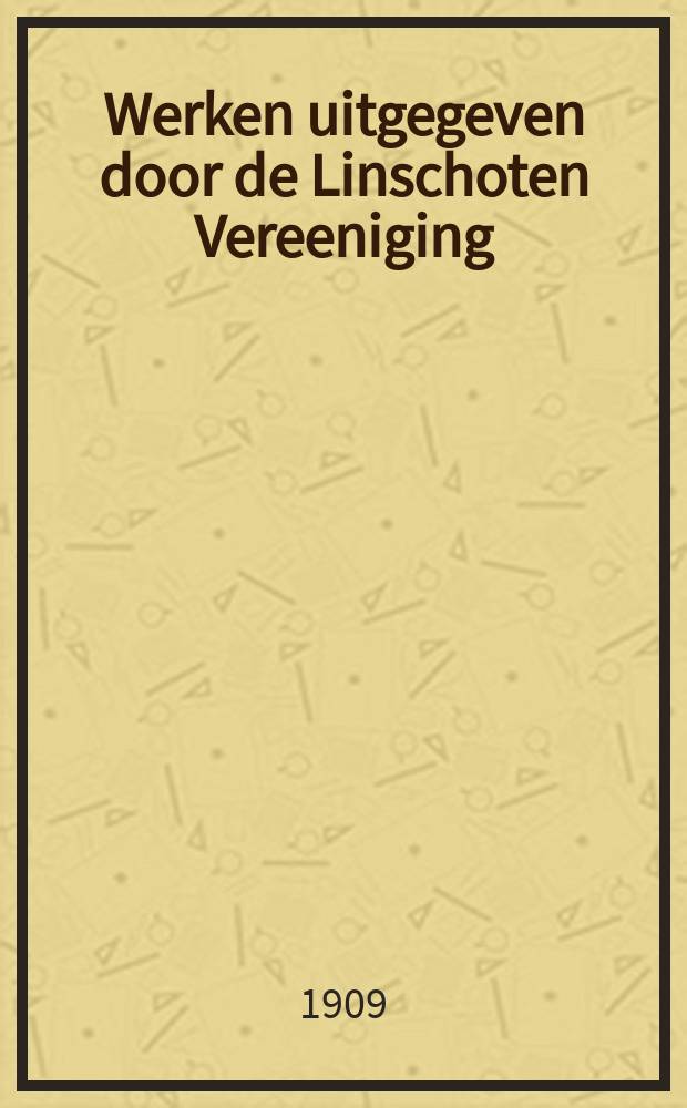 Werken uitgegeven door de Linschoten Vereeniging
