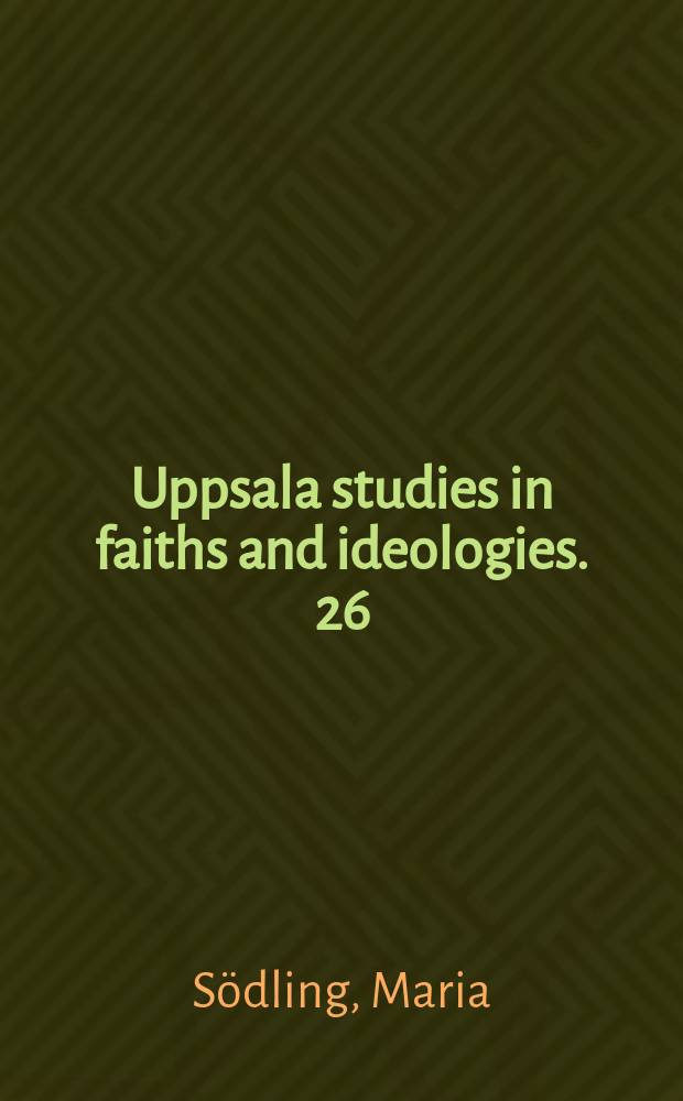 Uppsala studies in faiths and ideologies. 26 : Oreda i skapelsen = Беспорядок в сознании: Женщины и мужчины в Шведской церкви в 1920-е и 1930-е годы