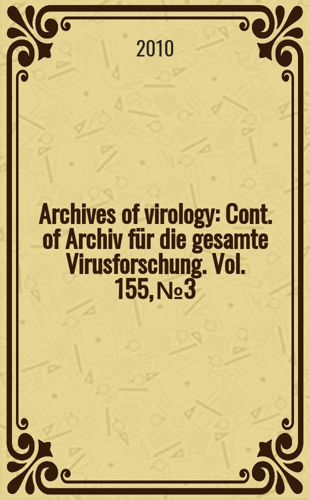 Archives of virology : Cont. of Archiv für die gesamte Virusforschung. Vol. 155, № 3