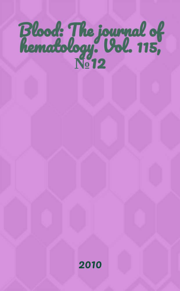 Blood : The journal of hematology. Vol. 115, № 12