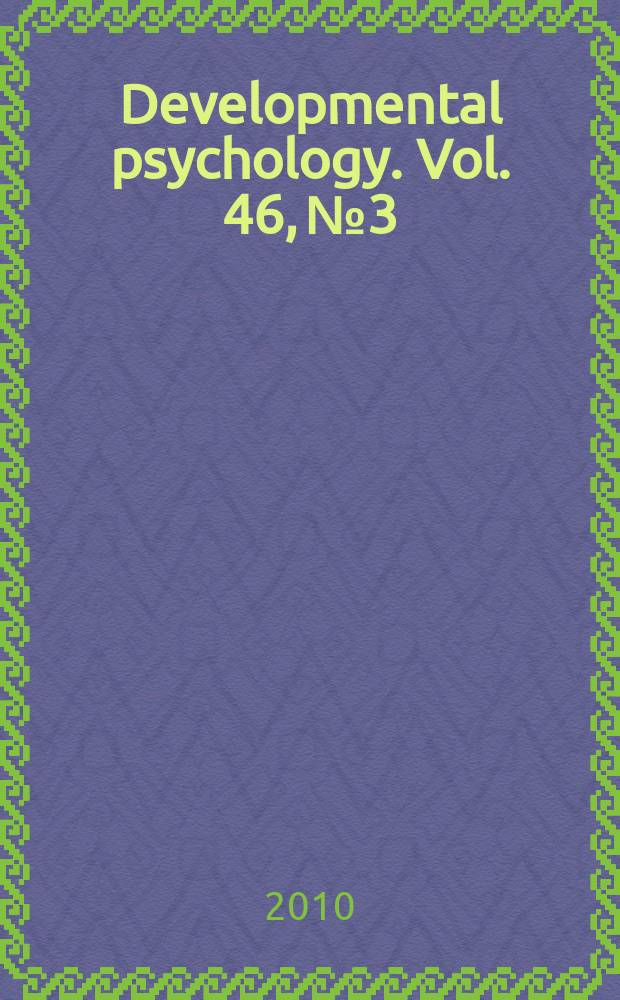 Developmental psychology. Vol. 46, № 3