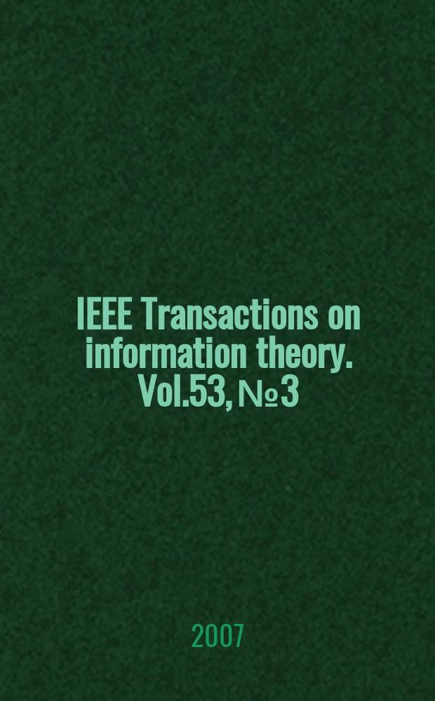 IEEE Transactions on information theory. Vol.53, № 3