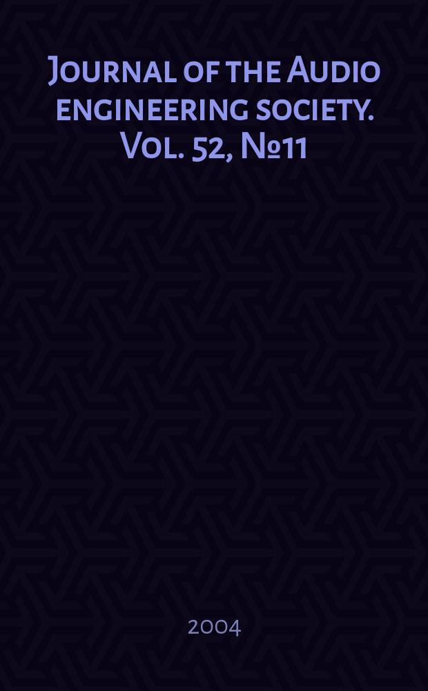 Journal of the Audio engineering society. Vol. 52, № 11