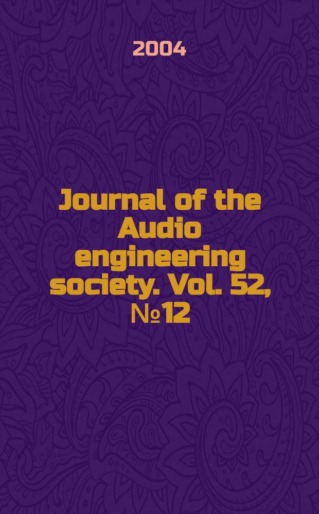 Journal of the Audio engineering society. Vol. 52, № 12
