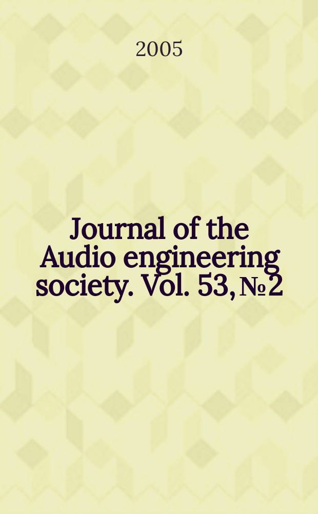 Journal of the Audio engineering society. Vol. 53, № 2