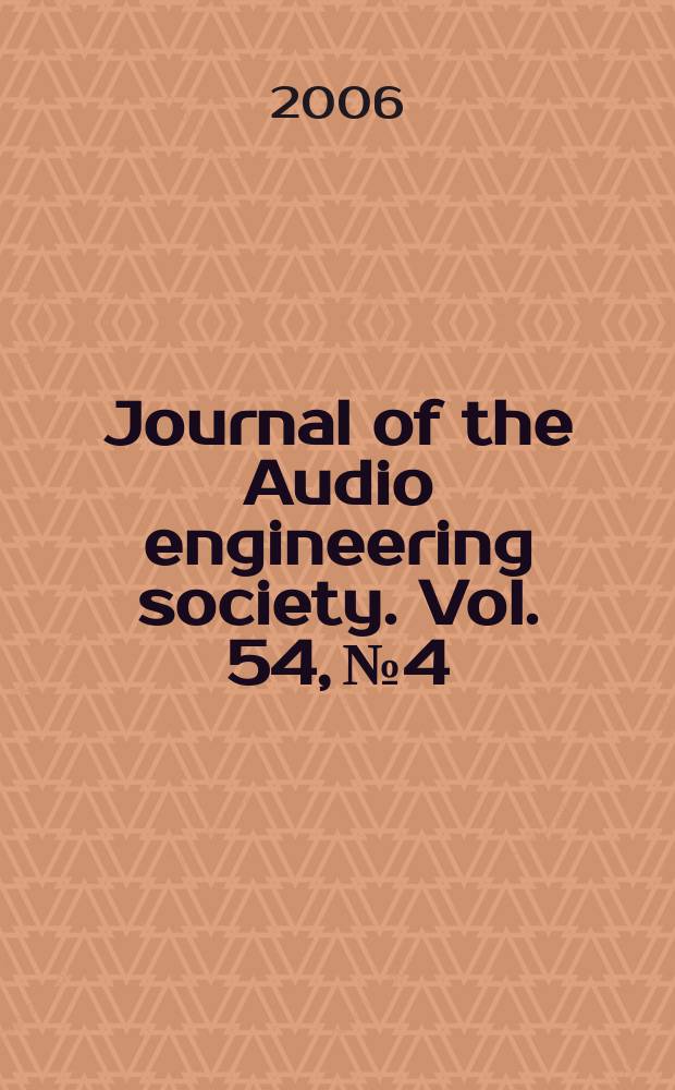 Journal of the Audio engineering society. Vol. 54, № 4