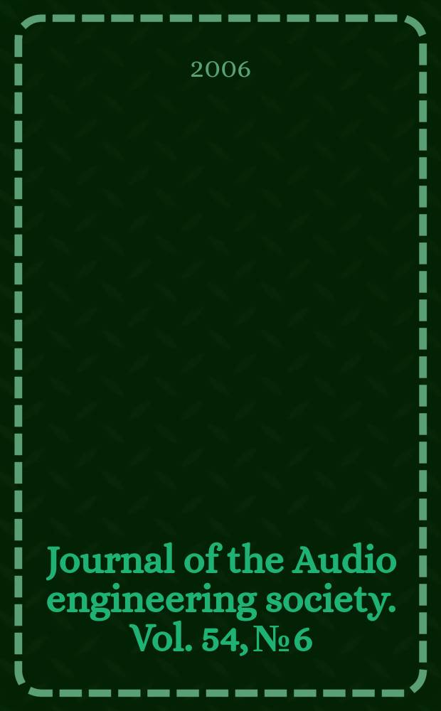 Journal of the Audio engineering society. Vol. 54, № 6