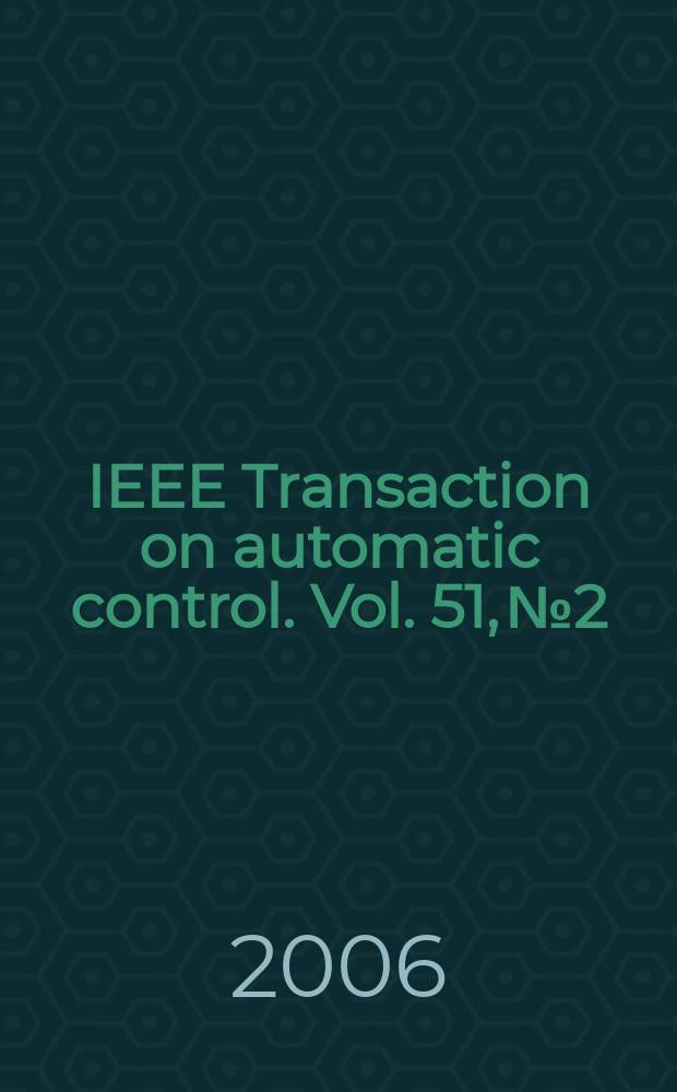 IEEE Transaction on automatic control. Vol. 51, № 2