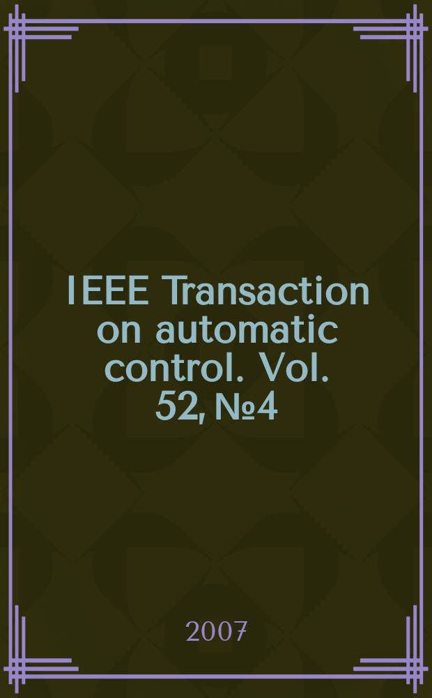 IEEE Transaction on automatic control. Vol. 52, № 4