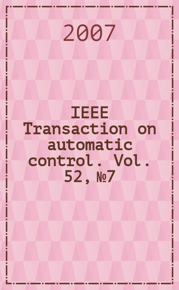 IEEE Transaction on automatic control. Vol. 52, № 7