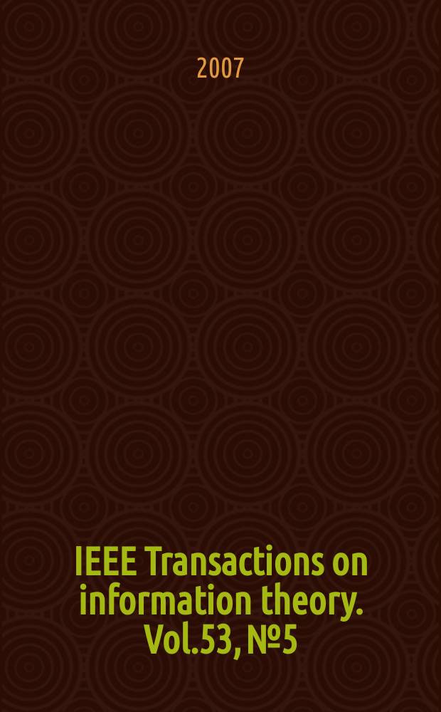 IEEE Transactions on information theory. Vol.53, № 5