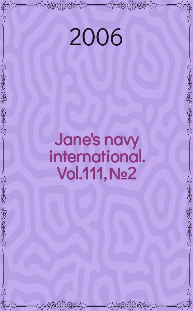 Jane's navy international. Vol.111, № 2