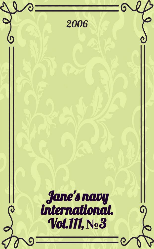 Jane's navy international. Vol.111, № 3