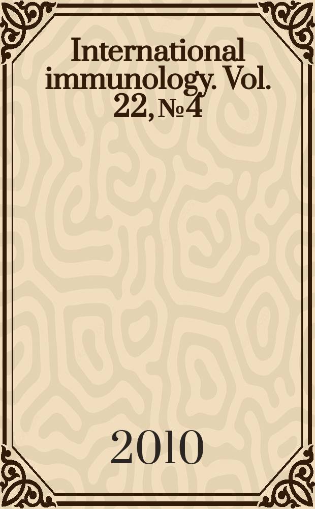 International immunology. Vol. 22, № 4
