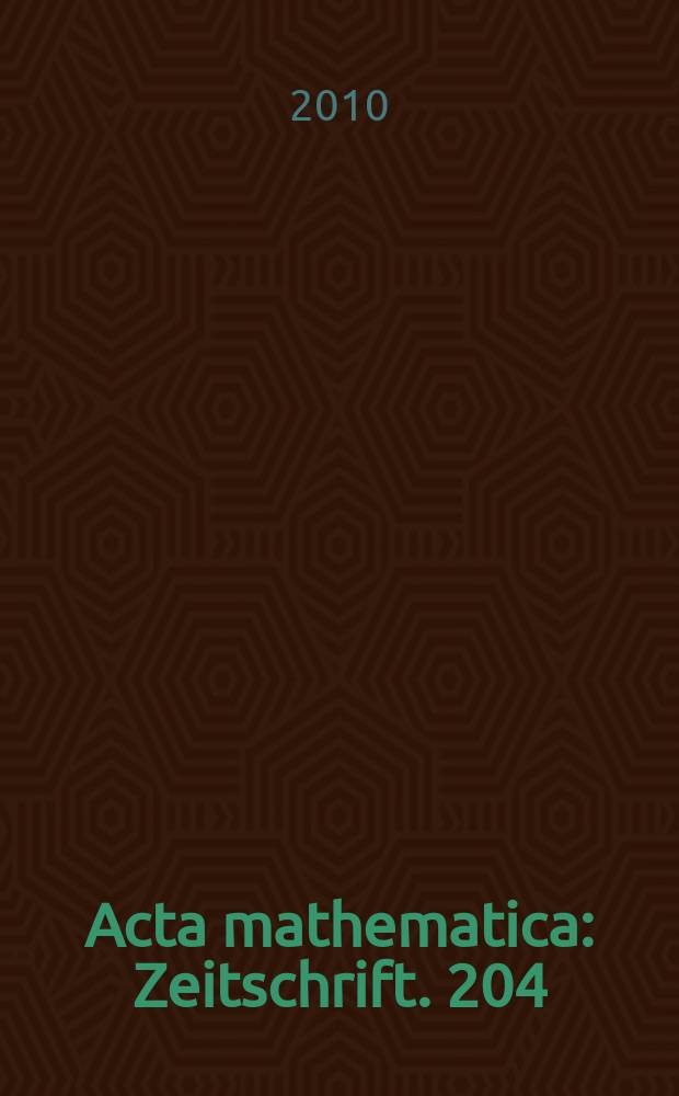 Acta mathematica : Zeitschrift. 204: 1