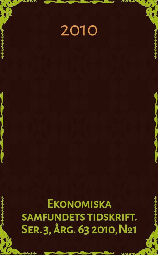 Ekonomiska samfundets tidskrift. Ser. 3, årg. 63 2010, № 1