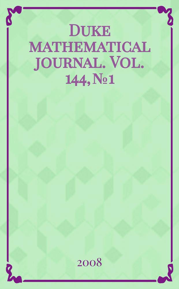 Duke mathematical journal. Vol. 144, № 1