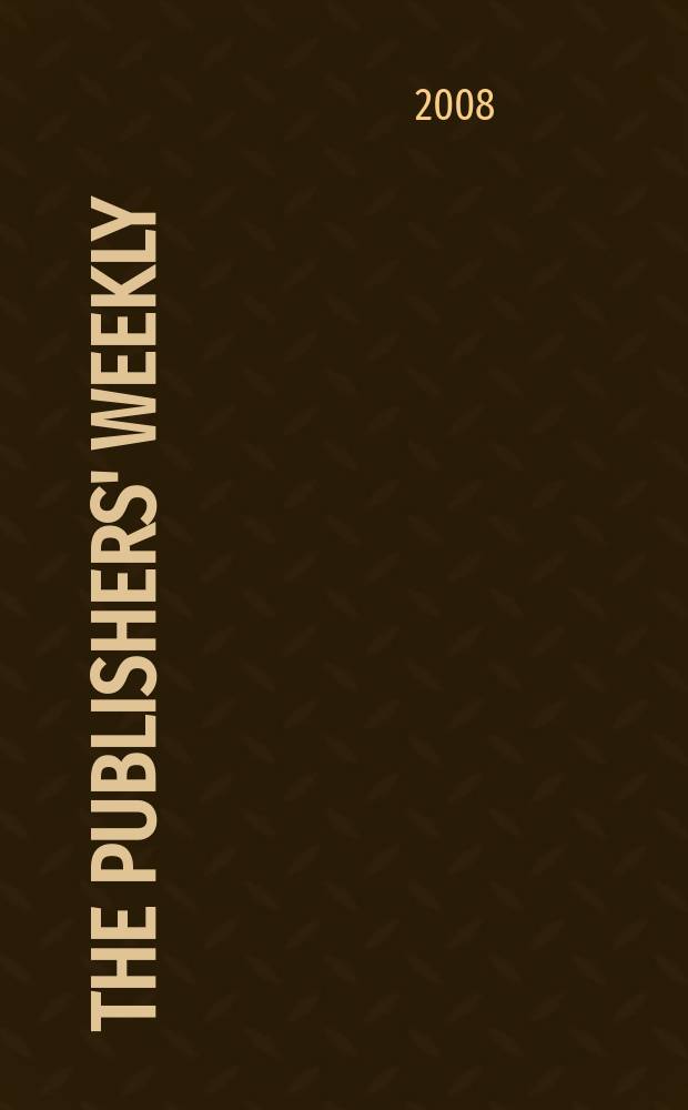 The Publishers' weekly : American book-trade journal With which is incorporated the American literary gazette and Publishers' circular. Vol. 255, № 26