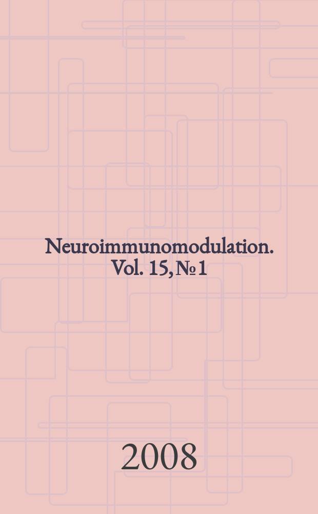 Neuroimmunomodulation. Vol. 15, № 1 : Neuroimmune approach to the etiology, pathogenesis and treatment of autoimmune disorders = Нейроиммунный подход к этиологии,патогенезу и лечению аутоиммунных болезней.